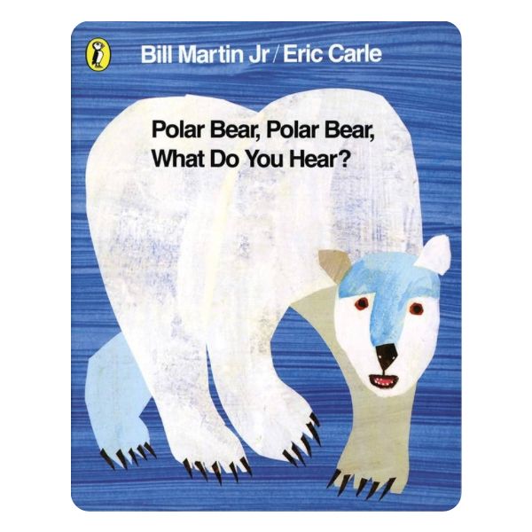 Polar Bear, Polar Bear, What Do You Hear? 