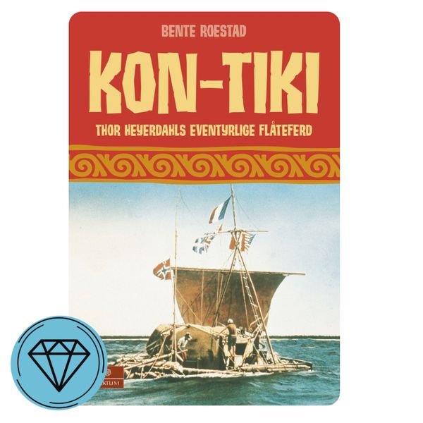 Kon-Tiki. Thor Heyerdahls eventyrlige flåteferd